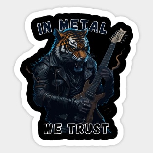 In metal we trust Metalhead Tiger Sticker